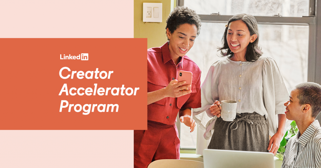 2022 LinkedIn Creator Accelerator Programme in the UK Oppourtunities